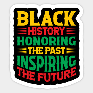 Black history honoring the past inspiring the future, Black History Month Sticker